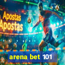 arena bet 101