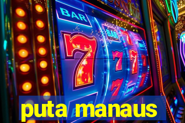 puta manaus