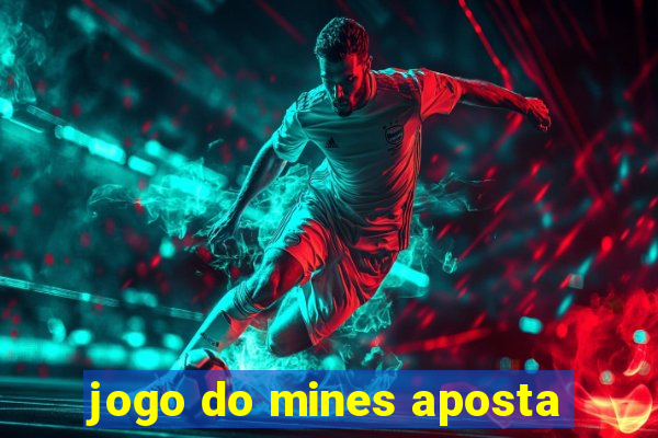 jogo do mines aposta