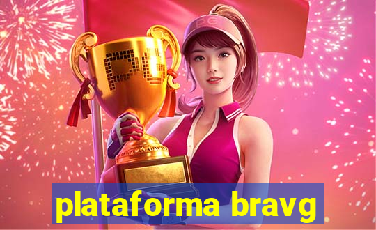 plataforma bravg