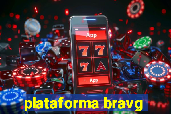 plataforma bravg