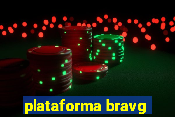 plataforma bravg