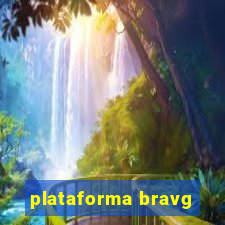 plataforma bravg