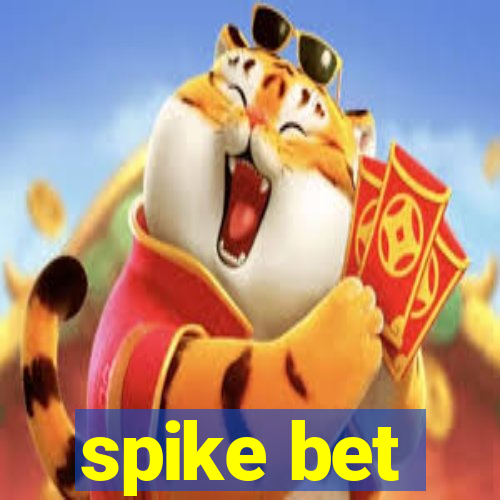 spike bet