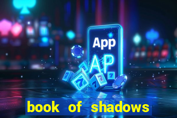 book of shadows slot machine