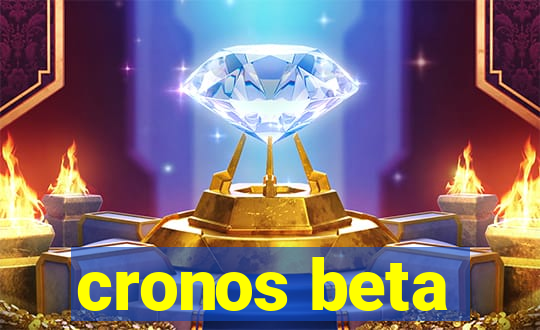 cronos beta