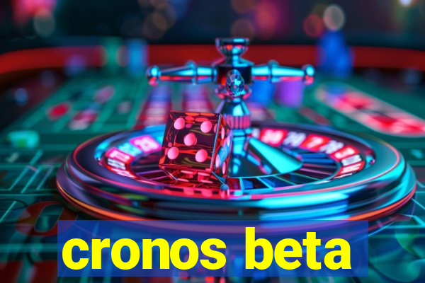 cronos beta