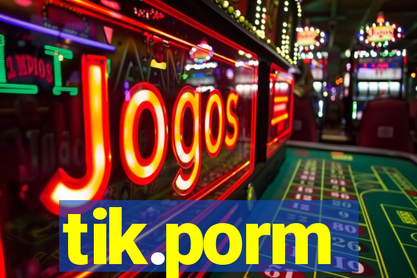 tik.porm