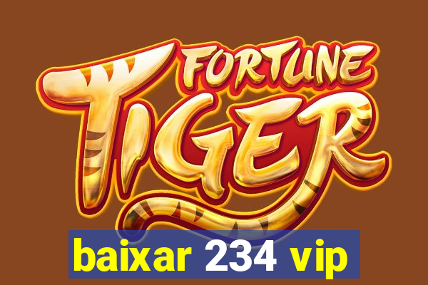 baixar 234 vip