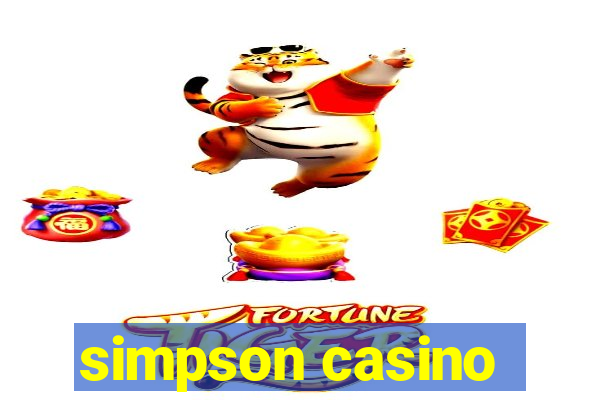 simpson casino