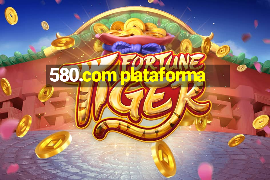 580.com plataforma