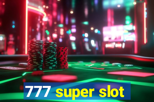 777 super slot