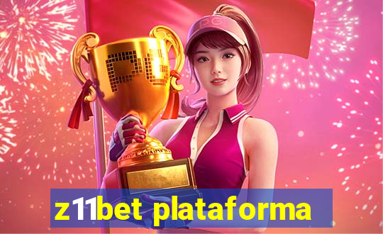 z11bet plataforma