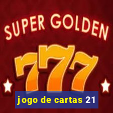 jogo de cartas 21