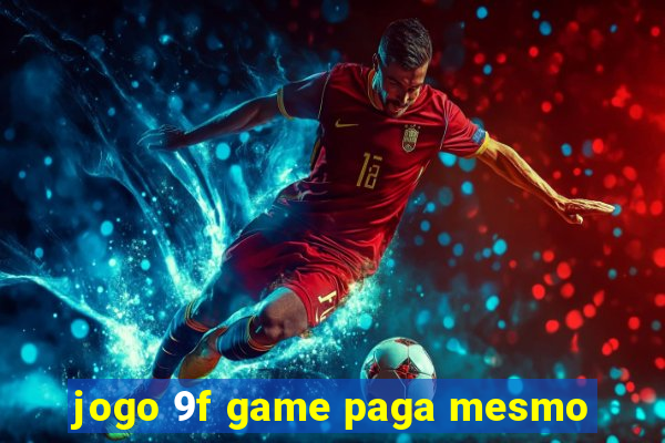 jogo 9f game paga mesmo