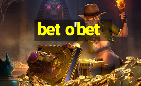 bet o'bet