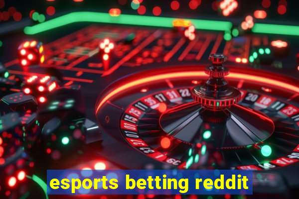 esports betting reddit