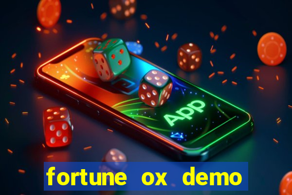 fortune ox demo dinheiro infinito