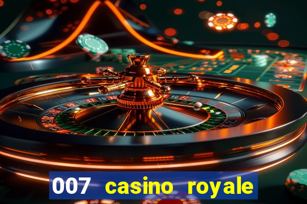 007 casino royale assitir online gdrive