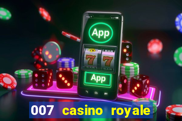 007 casino royale assitir online gdrive