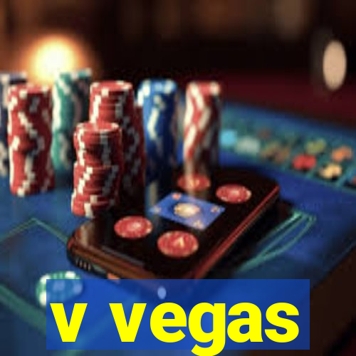 v vegas