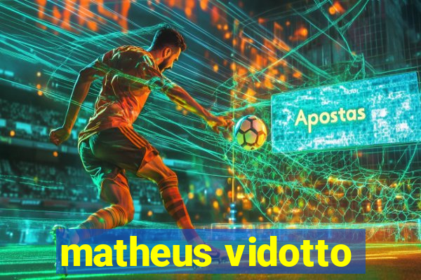 matheus vidotto