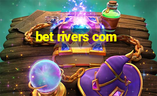 bet rivers com