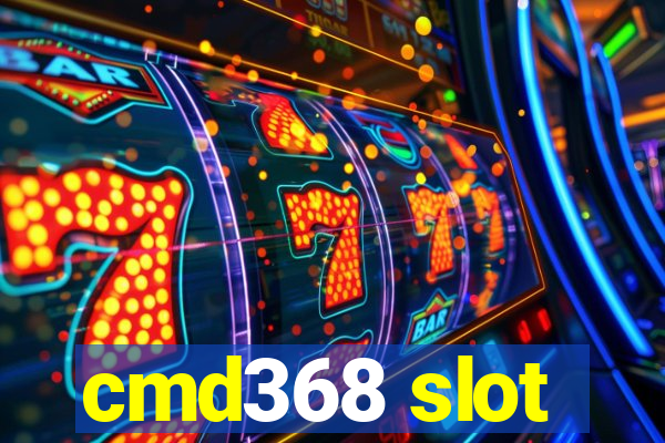 cmd368 slot