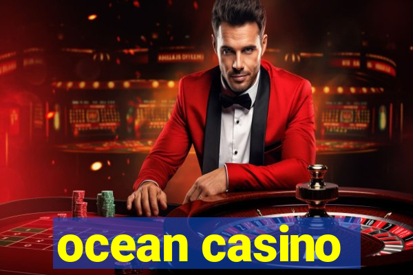 ocean casino