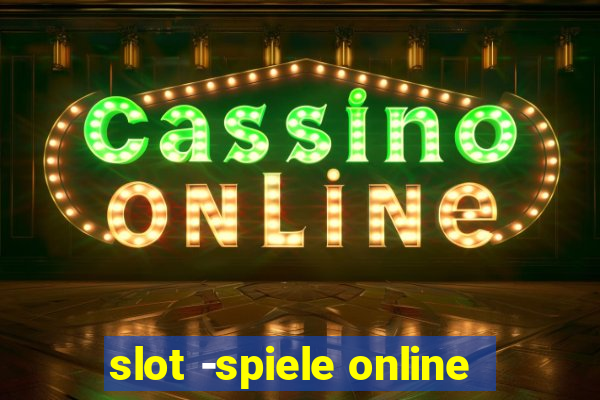 slot -spiele online