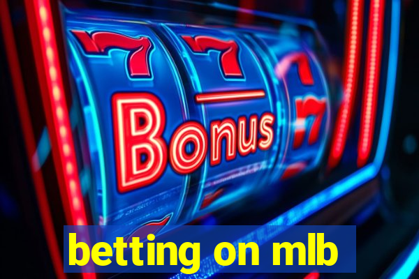 betting on mlb