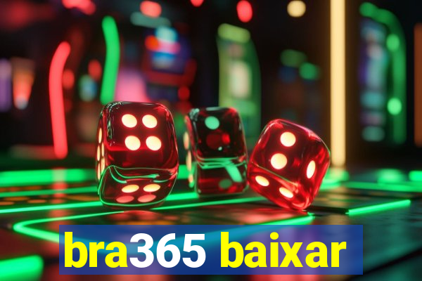 bra365 baixar