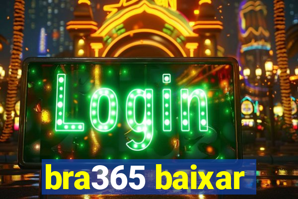 bra365 baixar