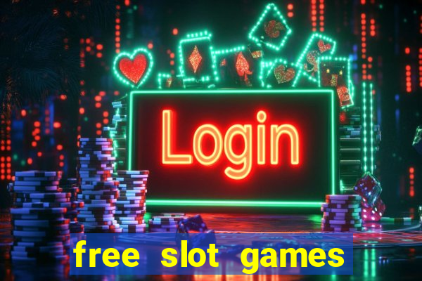 free slot games play free