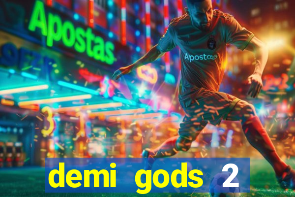 demi gods 2 expanded edition slot