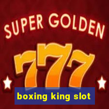 boxing king slot