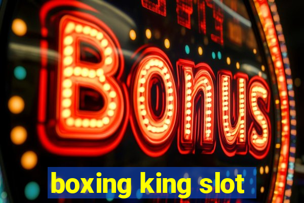 boxing king slot