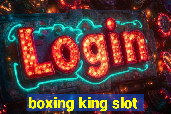 boxing king slot