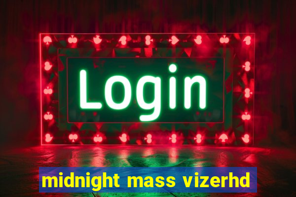 midnight mass vizerhd