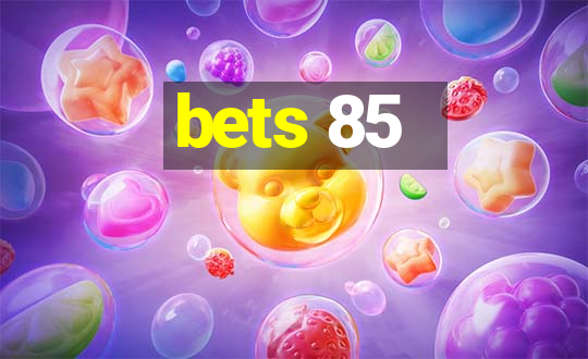 bets 85