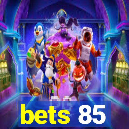 bets 85