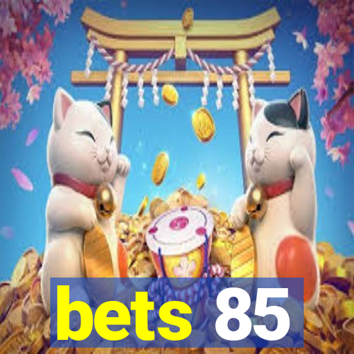 bets 85