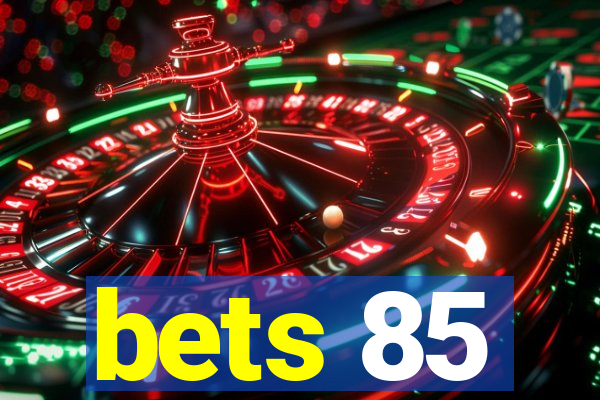 bets 85