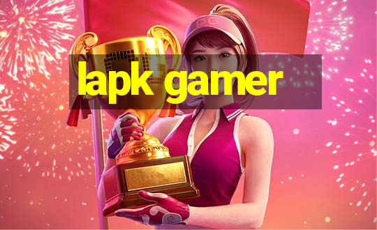 lapk gamer