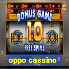 oppo cassino