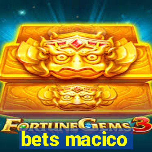 bets macico