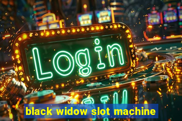 black widow slot machine