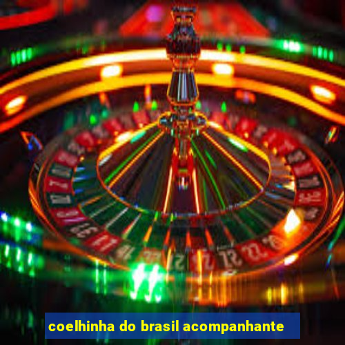 coelhinha do brasil acompanhante