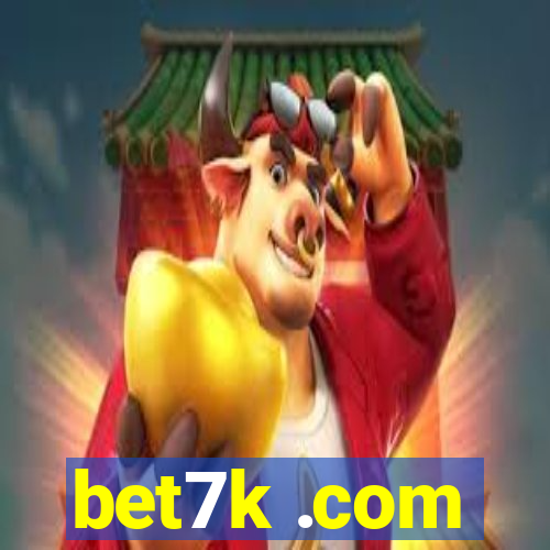 bet7k .com