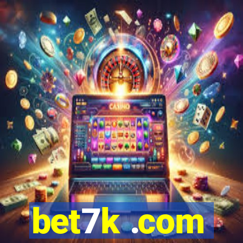 bet7k .com